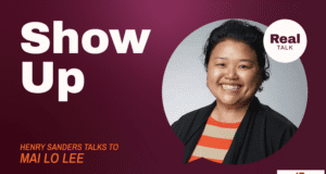 Real Talk: “Show up” with Mai Lo Lee