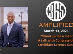365 Amplified: “Stand up and be a man” with Congressional Candidate Lorenzo Santos