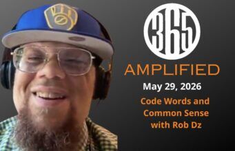 365 Amplified: Code Words and Common Sense with Rob Dz