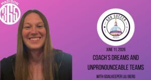 608 Soccer Show: Coach’s Dreams and Unpronounceable Teams with Lili Berg