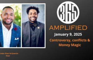 365 Amplified: Controversy, conflict & Money Magic