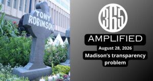 365 Amplified: Madison’s transparency problem