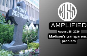365 Amplified: Madison’s transparency problem
