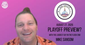 608 Soccer Show: Playoff Preview? With the loudest guy in the Flock End, Mike Sansom