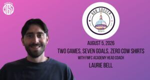 608 Soccer Show: Two games, seven goals, zero cow shirts! With Laurie Bell