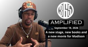 365 Amplified: A new stage, new books and a new movie for Madison