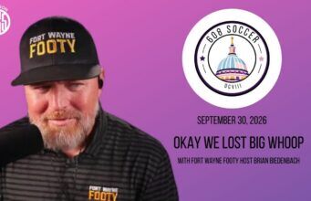 608 Soccer Podcast: Okay we lost big whoop. With Fort Wayne Footy host Brian Biedenbach
