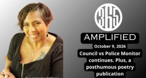 365 Amplified: Council vs Police Monitor continues. Plus, a posthumous poetry publication