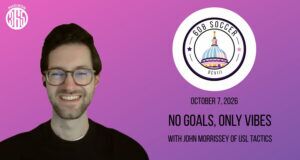 608 Soccer: No goals, only vibes. With John Morrissey of USL Tactics