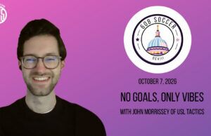 608 Soccer: No goals, only vibes. With John Morrissey of USL Tactics